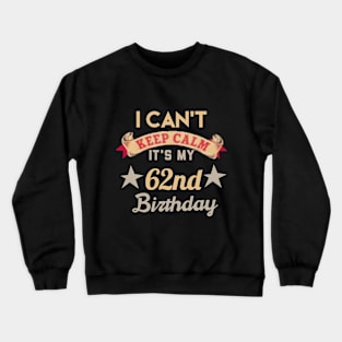 62nd birthday gift Crewneck Sweatshirt
